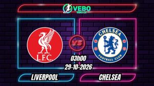 Nhận định Liverpool vs Chelsea 03h00 ngày 29/10/2026