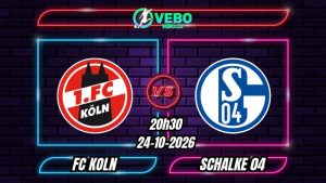 Soi Kèo FC Koln vs Schalke 04 20h30 - 24/10/2026