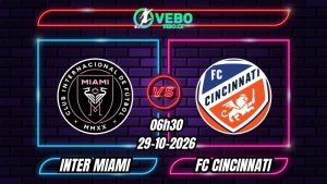 Soi Kèo Inter Miami vs FC Cincinnati 06h30 ngày 29/10/2026